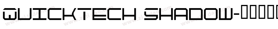QuickTech Shadow字体转换